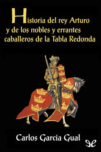 libro gratis Historia del rey Arturo y de los nobles y errantes caballeros de la Tabla Redonda