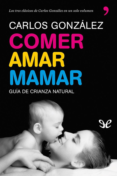 descargar libro Comer, amar, mamar