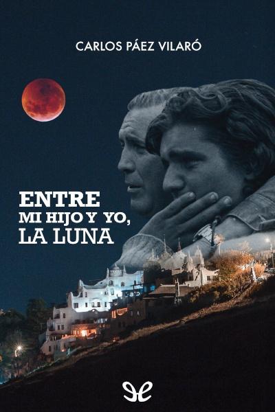 descargar libro Entre mi hijo y yo, la luna