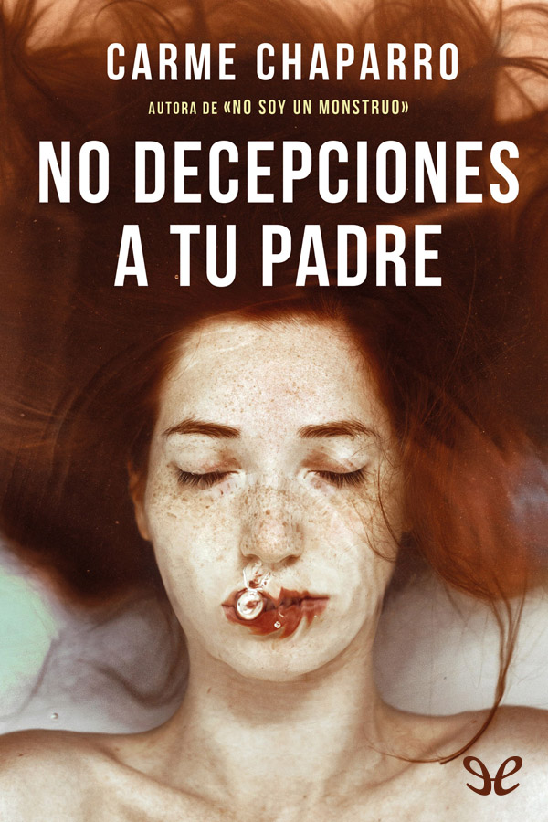 descargar libro No decepciones a tu padre