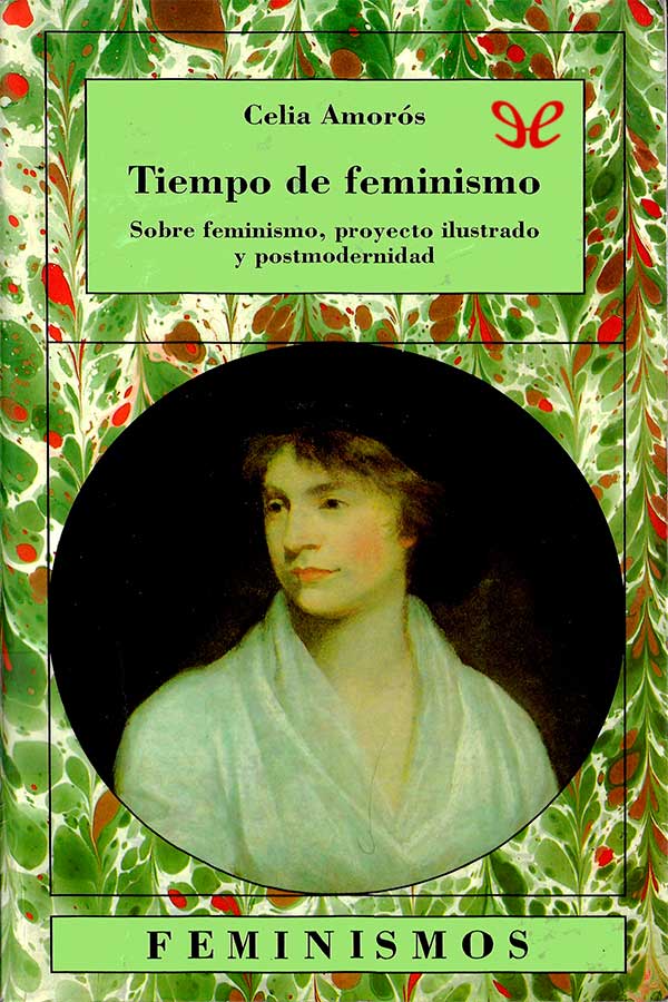 libro gratis Tiempo de feminismo: sobre feminismo, proyecto ilustrado y postmodernidad