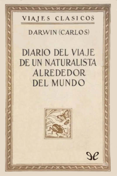 descargar libro Diario del viaje de un naturalista alrededor del mundo (Ed. 1921)