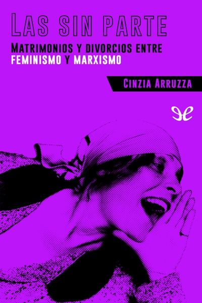 descargar libro Las sin parte - Matrimonios y divorcios entre feminismo y marxismo