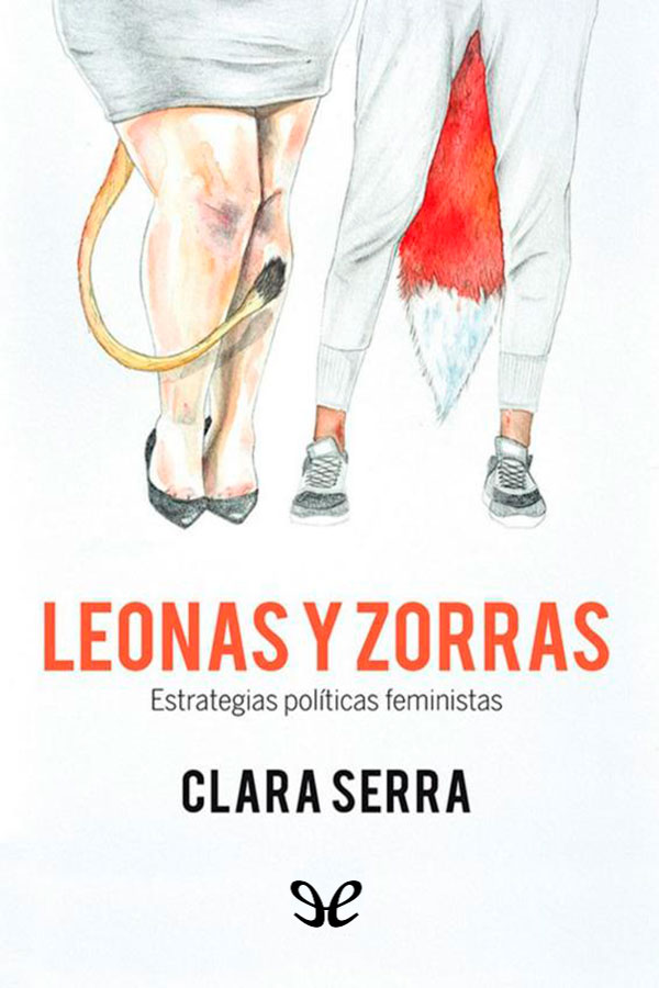 descargar libro Leonas y zorras : estrategias políticas feministas