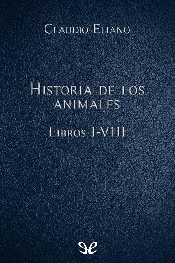 descargar libro Historia de los animales Libros I-VIII