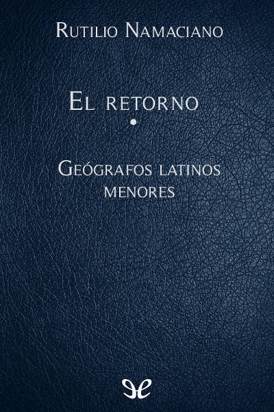 El retorno. Gegrafos latinos menores gratis en epub