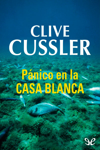 descargar libro Pánico en la Casa Blanca