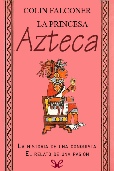 descargar libro La princesa azteca