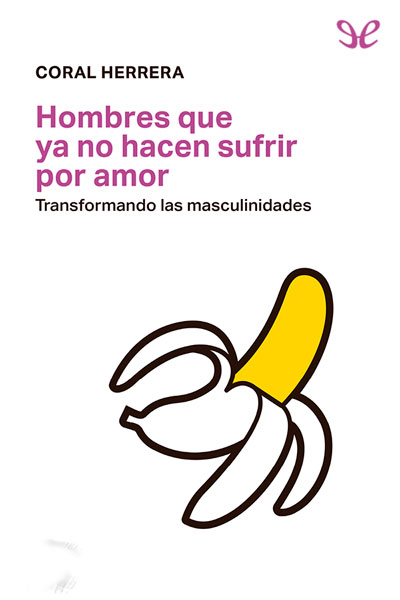 descargar libro Hombres que ya no hacen sufrir por amor