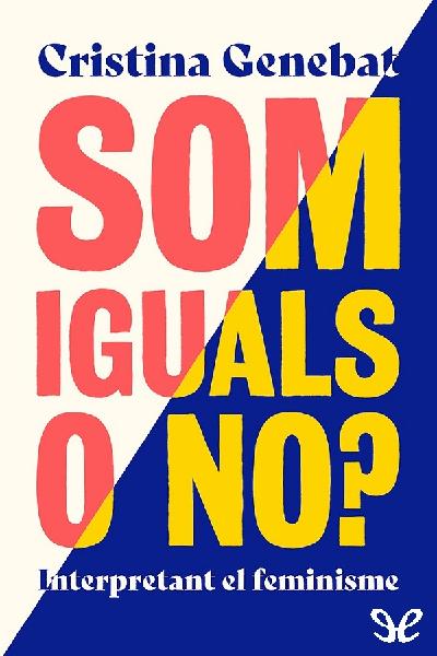 libro gratis Som iguals o no? Interpretant el feminisme