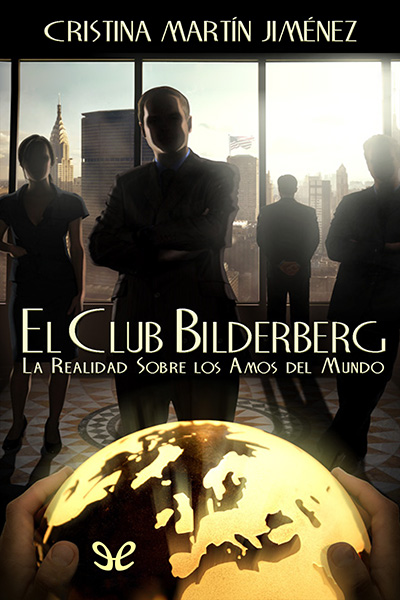 descargar libro El Club Bilderberg. La realidad sobre los amos del mundo