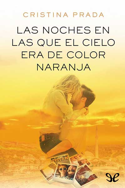 descargar libro Las noches en las que el cielo era de color naranja