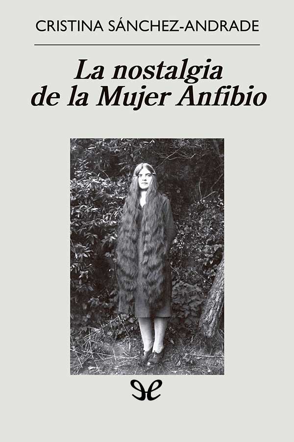 descargar libro La nostalgia de la Mujer Anfibio