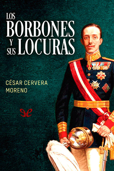 descargar libro Los Borbones y sus locuras