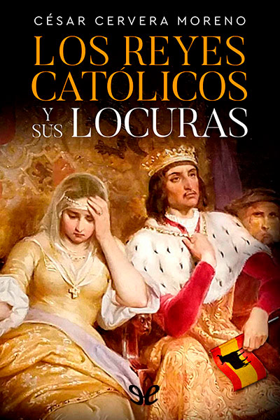 descargar libro Los Reyes Católicos y sus locuras