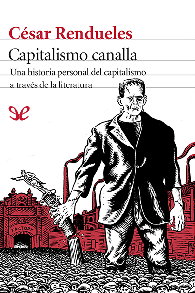 descargar libro Capitalismo canalla: una historia personal del capitalismo a través de la literatura