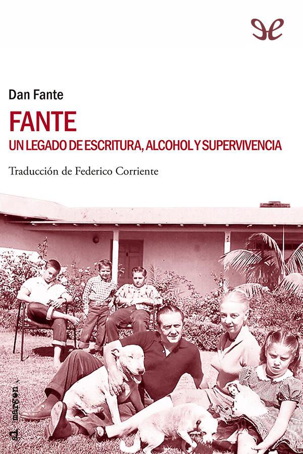 descargar libro Fante. Un legado de escritura, alcohol y supervivencia