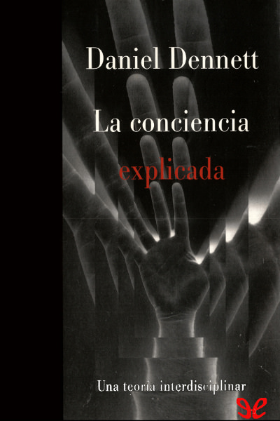 descargar libro La conciencia explicada