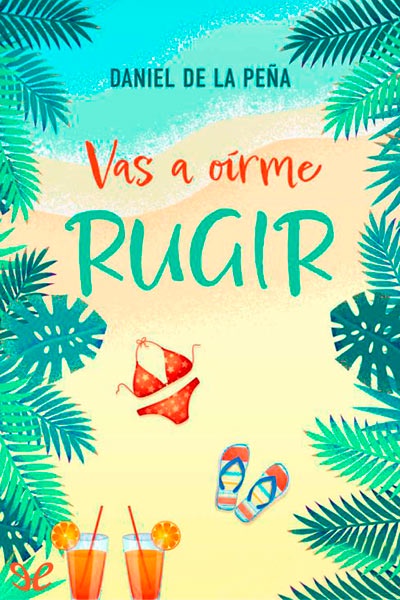 descargar libro Vas a orme rugir