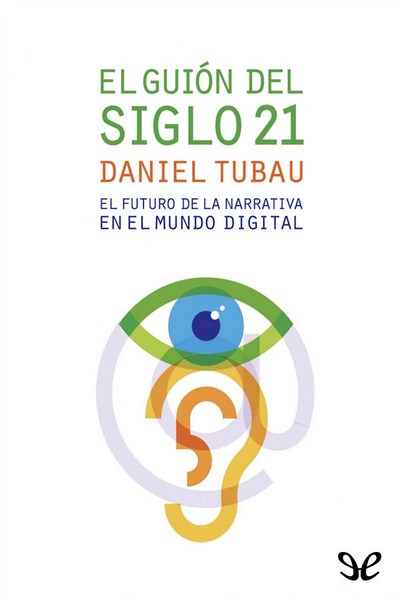 descargar libro El guión del siglo XXI