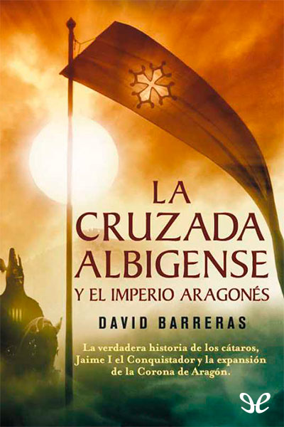 descargar libro La Cruzada Albigense y el Imperio Aragonés