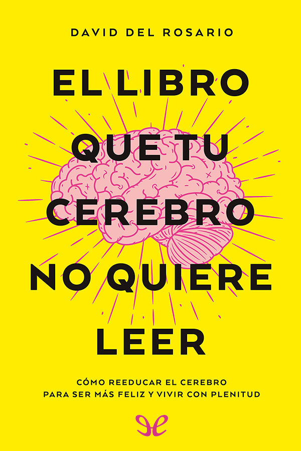 descargar libro El libro que tu cerebro no quiere leer