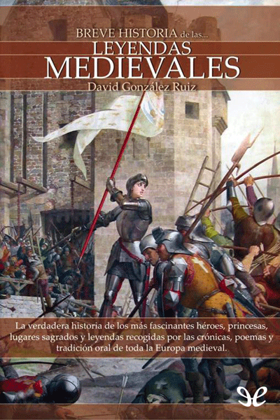 descargar libro Breve historia de las leyendas medievales