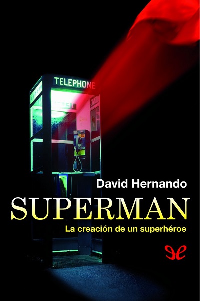 libro gratis Superman: La creación de un superhéroe