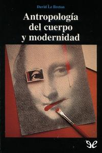 descargar libro Antropología del cuerpo y modernidad