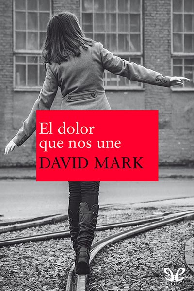 descargar libro El dolor que nos une