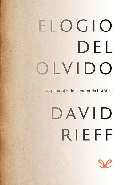 descargar libro Elogio del olvido