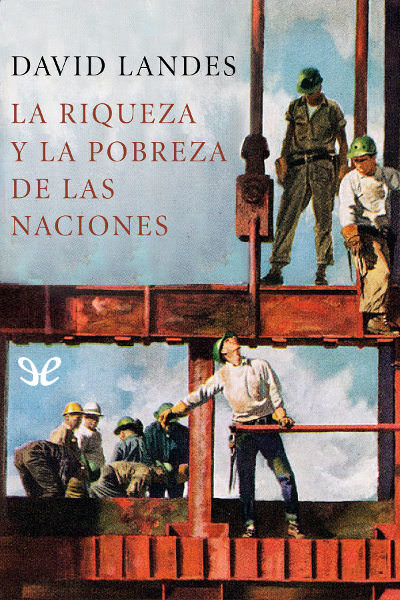 descargar libro La riqueza y la pobreza de las naciones