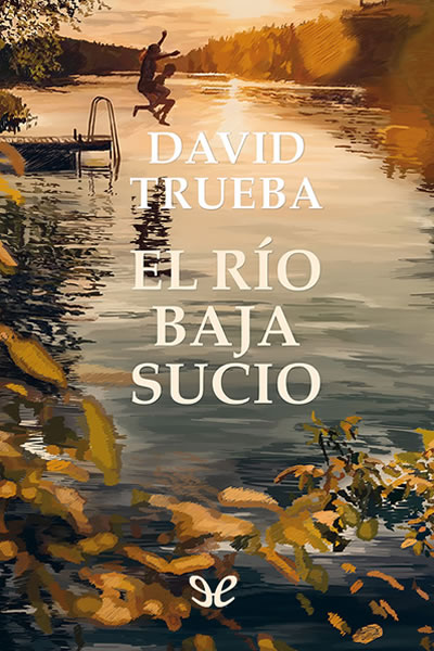 descargar libro El ro baja sucio