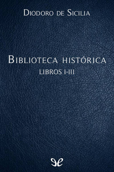 descargar libro Biblioteca histórica Libros I-III