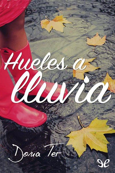 descargar libro Hueles a lluvia