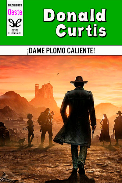 libro gratis ¡Dame plomo caliente!