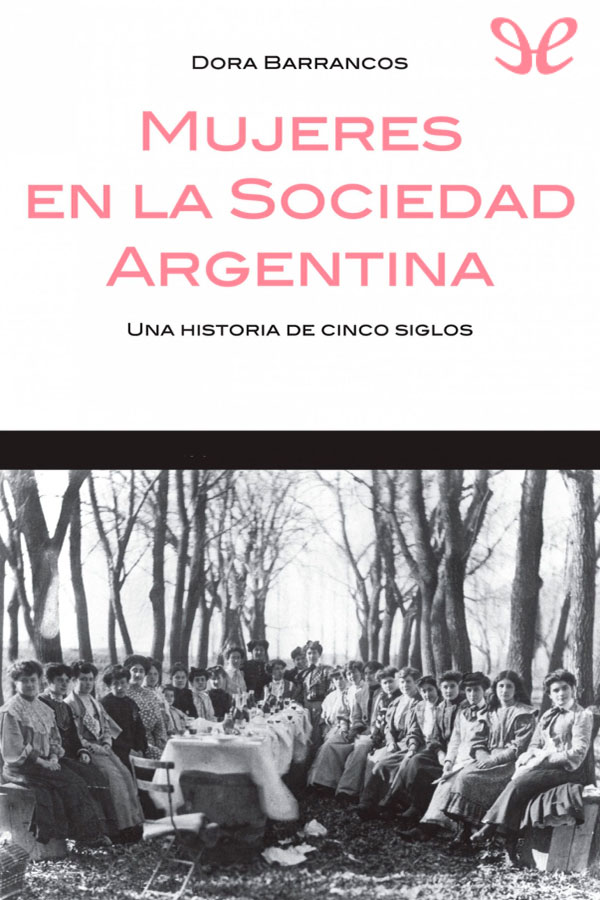 libro gratis Mujeres en la sociedad argentina: una historia de cinco siglos