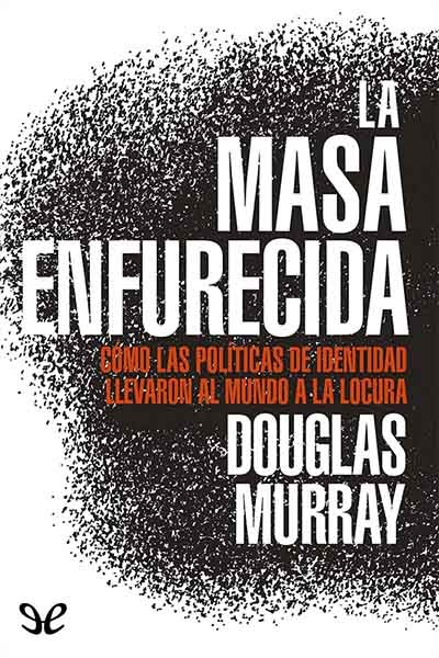 descargar libro La masa enfurecida