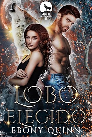 libro gratis Lobo Elegido (Lobos de Willowbrook #05)