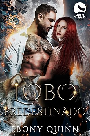 libro gratis Lobo Predestinado (Lobos de Willowbrook #01)