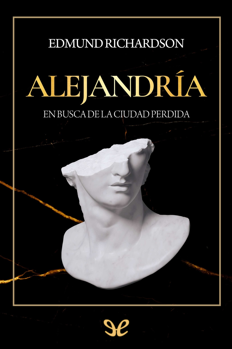 descargar libro Alejandría. En busca de la ciudad perdida