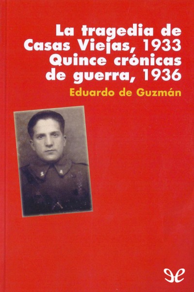 descargar libro La tragedia de Casas Viejas, 1933 Quince crónicas de guerra, 1936