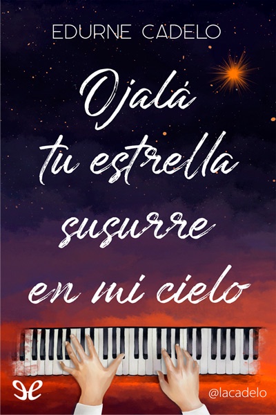 libro gratis Ojalá tu estrella susurre en mi cielo