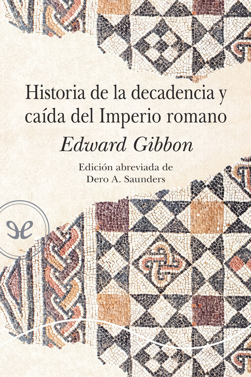 descargar libro Historia de la decadencia y cai?da del Imperio Romano (Ed. abreviada)