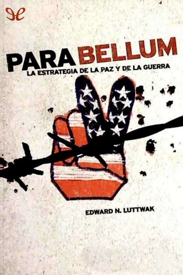 descargar libro Para bellum: la estrategia de la paz y de la guerra