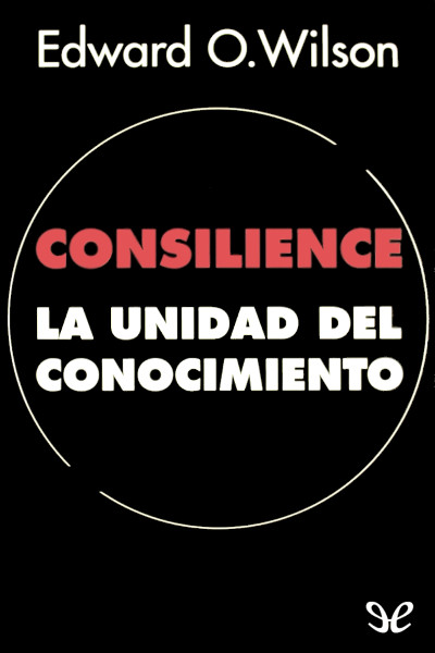 descargar libro Consilience: la unidad del conocimiento