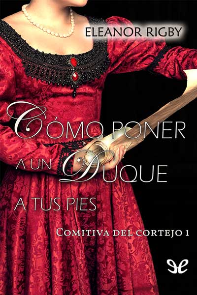 libro gratis Cómo poner a un duque a tus pies