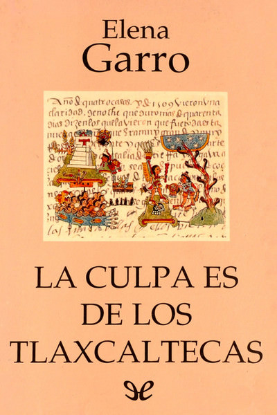 libro gratis La culpa es de los tlaxcaltecas