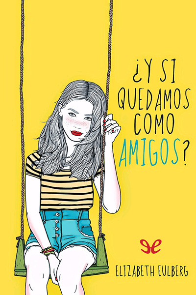 descargar libro ¿Y si quedamos como amigos?