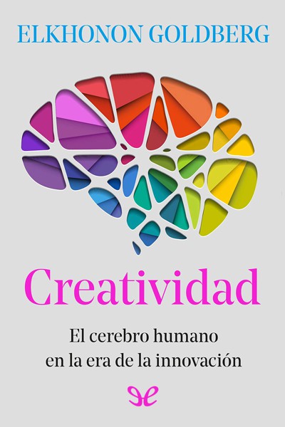 descargar libro Creatividad. El cerebro humano en la era de la innovación